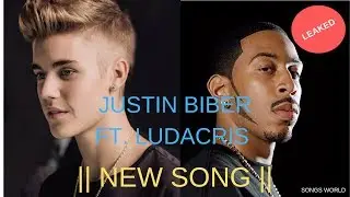 Justin Biber Ft. Ludacris || NEW SONG || LEAKED 2020 ||