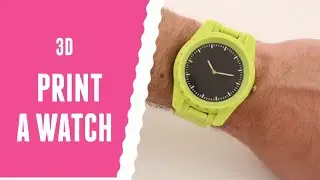 3d printing watch/printer/watch