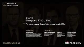 Wirtualne Seminarium: Perspektywy wytw&oacute;rcze i ekonomiczne w 2026 r.