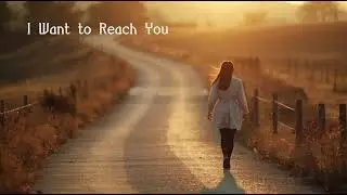 🎶  I Want to Reach You 💔Heartbreak Pop💔이별 감성 팝송  🎧Twilight Melody[몽환멜로디]/[Suno AI]