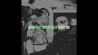 Jossy Joe ft Moise Gaza  (Mami) official audio 