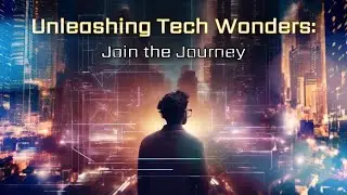 Unleashing Tech Wonders: Join the Journey | Channel Trailer | #youtube #shorts #vlogs