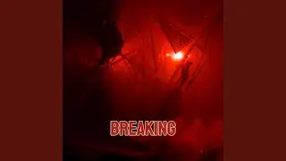 Breaking