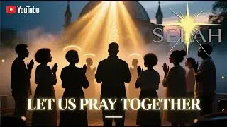 LET US PRAY TOGETHER - by SELAH