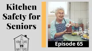 Kitchen Safety Tips for Seniors