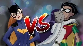 Batgirl Vs Ravena Amv🔵 I Don't Like Your Girlfriend