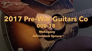 Dream Guitars - 2017 Pre-War Guitars Co. 000-18, красное дерево и адирондакская ель #guitardemo