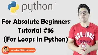 For Loops In Python | Python Tutorials For Absolute Beginners In Hindi #16