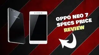 OPPO NEO 7 Specs Price & Review😀👍