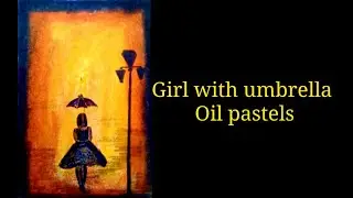 Oil pastel drawing | girl with umbrella