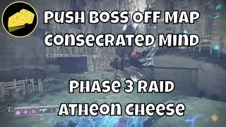 Push Boss Off The Map Phase 3 Consecrated Mind Atheon Cheese Garden of Salvation Raid