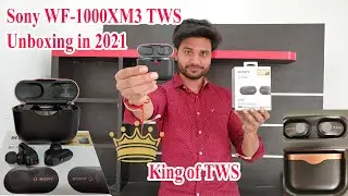 Sony WF 1000XM3 unboxing in 2021 Best TWS #IndustryLeadingNoiseCancellation ABMRS TECH
