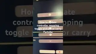 How to update controller mapping toggle pickaxe or carry Fortnite