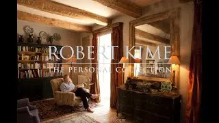 TRAILER Robert Kime | The Personal Collection - An Appreciation Part 1