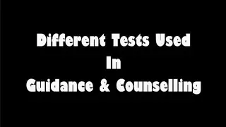 B.Ed Practicum | Different Types of Tests in Guidance & Counselling | B.Ed 4th Semester Practicum