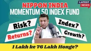 🔥NIPPON INDIA NIFTY 500 MOMENTUM 50 INDEX FUND NFO REVIEW 2024 | 🎯 Best Mutual Fund for Lumpsum?