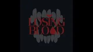 Vlog The Losing Blood - Play With Fire -