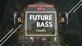 [Hindi] Future Bass Track Start To Finish 🔥 | Ep.2- Full Track | Basslila