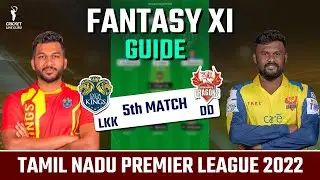 LKK vs DD 5th Match Dream 11 Team Prediction, TNPL 2022 Lyca Kovai Kings vs Dindigul Dragons TNPL