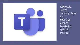 How to change your headset and speaker settings in Microsoft Teams