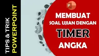 Membuat Soal Ujian dengan Timer Angka menggunakan Powerpoint
