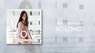 Grace Spencer - So Long (Official Audio)