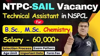 NTPC-SAIL Vacancy 2025 | Technical Assistant in NSPCL For B.Sc. Chemistry Students