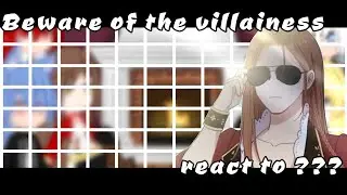 // Beware of the villainess react to ??? // Gacha club // manhwa // enjoy =]