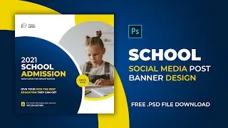 How To Design School Social Media Post Banner In Adobe Photoshop Tutorial (Easy Process)