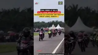 FINAL BEBEK 4T 150 CC TU MIX RIDER OPEN MP1 EXPERT, SCP SUMATERA SIRKUIT ZABAQ JAMBI!😎🔥 #shorts #yt