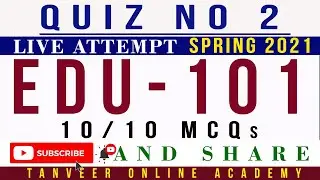 EDU101 Quiz 2 Spring 2021 Solution Live Attempt || EDU101 – Quiz 2 Spring 2021