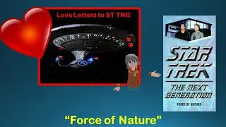 S07E09 Force of Nature Review in VR - Love Letters to Star Trek The Next Generation