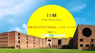 IIM Ahmedabad [Architectural Case Study] Louis I Khan - Part 1 | made only by powerpoint