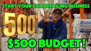 Start your car detailing business on a $500 budget!