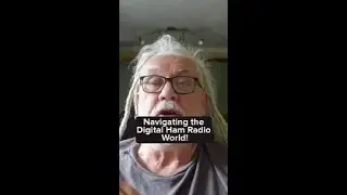 Navigating the Digital Ham Radio World!