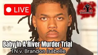 Tennessee v. Brandon Isabelle | Day 1 Trial Coverage | Baby Kennedy Murder Case