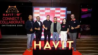 FULL PROGRAM:  Havit Connect & Collaborate CTG 2025 @ Radisson Blu Hotel, Chattogram Bay View🎉💛