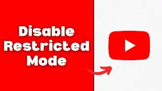 How To Disable Restricted Mode On YouTube 2026