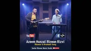 YA HARDI HARDIYA DOI SAHAR TA RA NAZARO  SUM | KALA JE PASHAIMAN BA | RIZWAN RIZVI & AZEEM HUNZAI 