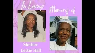Mother Lettie Hall's Homegoing Service