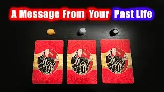 🔮An Important Message From Your Past Life | Pick A Card 🧚🏽&zwj;♀️