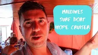 SURF BOAT MALDIVES - Hope Cruiser boat tour