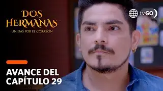 Dos Hermanas: Okendo quedar&aacute; acorralado, mientras que Ram&oacute;n y Yoni se enfrentar&aacute;n (AVANCE CAP. 29)