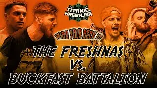 Full Match: Buckfast Battalion Vs. The Freshnas - Titanic Wrestling - Wind Your Neck In 2023