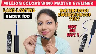 Million Colors Wing Master Long Lasting Eyeliner Honest Review ||Smudge & Water Test |Best Eyeliner?