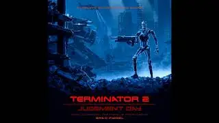 02. The War Against The Machines | Terminator 2: Judgment Day - Complete Soundtrack