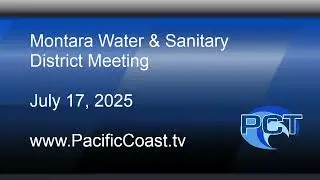 MWSD 7/17/25 - Montara Water & Sanitary District Meeting - July 18, 2025