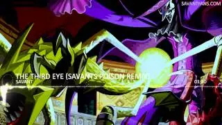 Savant - The Third Eye (Savants Poison Remix)