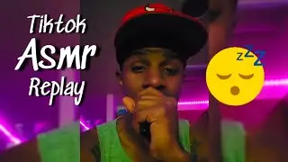 Tiktok Asmr Replay just yapping & Whispering 😴
