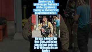 Sam Forstag, a Democrat smokejumper firefighter is running for Montana&rsquo;s 1st House District #shorts